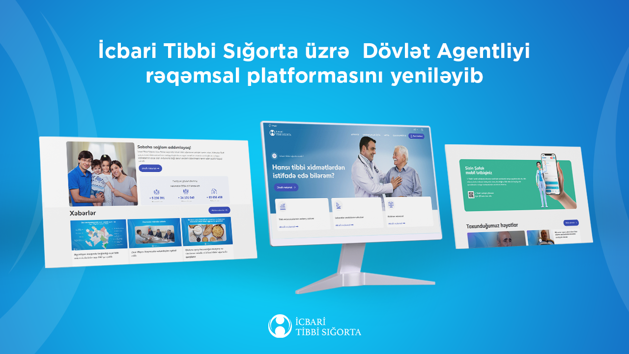 İcbari Tibbi Sığorta üzrə Dövlət Agentliyi rəqəmsal platformasını yeniləyib