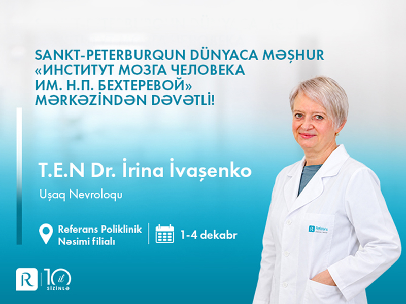 Sankt-Peterburqdan Bakıya: uşaq nevroloqu Dr. İrina İvaşenko Referansda qəbul keçirəcək